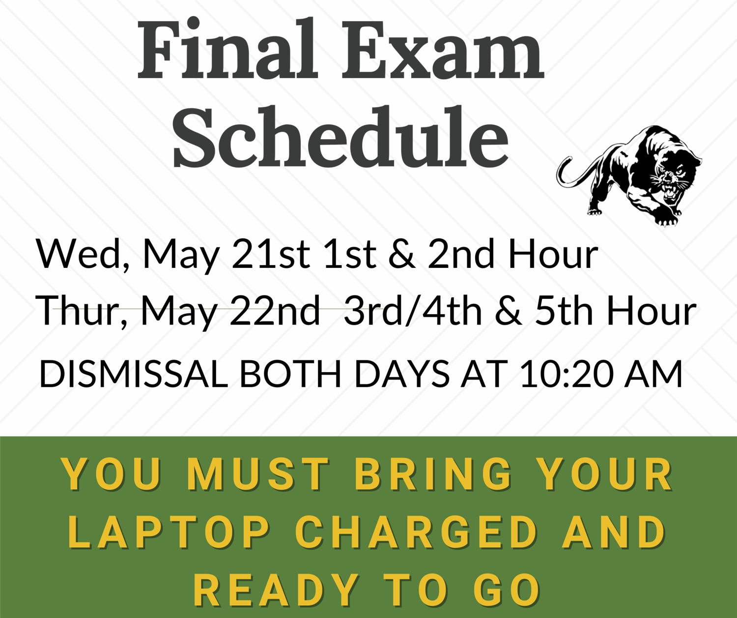  Finals May 21 for 1st & 2nd hour, May 22 3/4th & 5th hour.  10:20 am release both days
